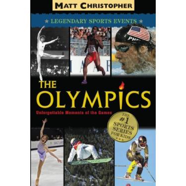 Imagem de The Olympics: Legendary Sports Events (Matt Christopher Legendary Sports Events) (English Edition)