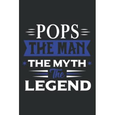 Imagem de Pops the Man the Myth the Legend Men Fathers Day.pdf: Journal/Ruled Notebook with Premium Paper, Inner Pocket, with 6" x 9", 120 Pages.