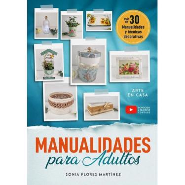 Imagem de El libro de manualidades para adultos - Más de 30 Manualidades creativas y técnicas decorativas con