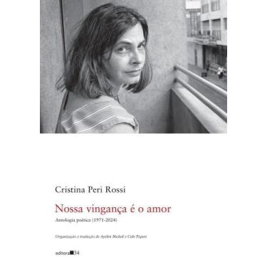 Imagem de Nossa Vingança é o Amor - Antologia Poética (1971-2024) - EDITORA 34, 