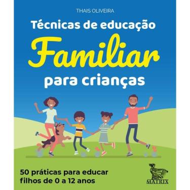 Imagem de Tecnicas De Educacao Familiar Para Criancas
