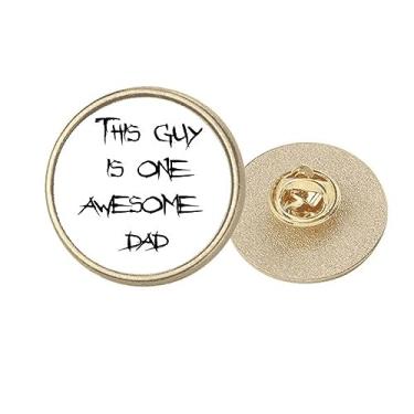 Imagem de Awesome Dad Father's Festival Clip broche redondo de metal dourado, Medium, não aplicar