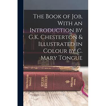 Imagem de The Book of Job, With an Introduction by G.K. Chesterton & Illustrated in Colour by C. Mary Tongue
