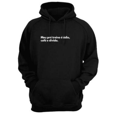 Imagem de Blusa Moletom Capuz Frase Treino Ódio Café Dívida Criativa - Loja Clic