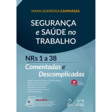 Imagem de Segurança e Saúde no Trabalho: NRs 1 a 38 Comentadas e Descomplicadas