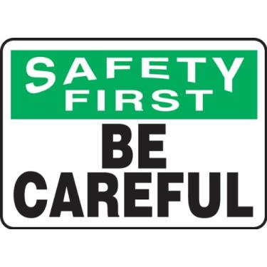 Imagem de Accuform Placa de segurança "Safety First Be Careful", Accu-Shield™, 7 x 10 polegadas (MGNF954XP)