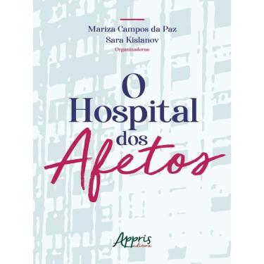 Imagem de O Hospital Dos Afetos