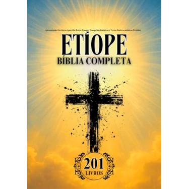 Imagem de Bíblia Etíope em Português Completa (201 Livros): Apresentando Escrituras Apócrifas Raras, Enoque, Evangelhos Gnósticos e Textos Deuterocanônicos Perdidos
