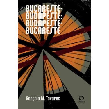 Imagem de Bucareste-budapeste: Budapeste-bucareste - OFICINA RAQUEL, Sortido