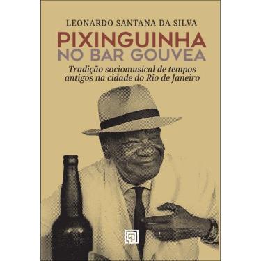 Imagem de Pixinguinha No Bar Gouvea - Tradição Sociomusical De Tempos Antigos Na