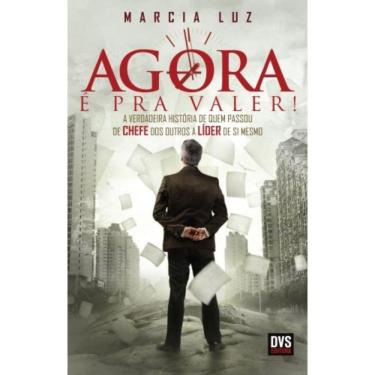 Imagem de Agora E Pra Valer!: A Verdadeira Historia De Quem