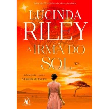 Imagem de Livro - A irmã do sol (As Sete Irmãs  Livro 6) - Editora Arqueiro