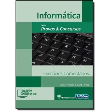 Imagem de Informática: Exercícios Comentados - Série Provas & Concursos, 3