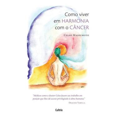Imagem de Livro - Como Viver Em Harmonia Com O Câncer