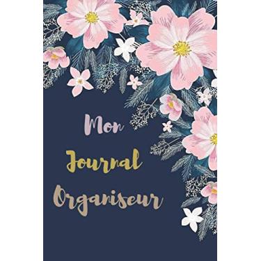 Imagem de Mon Journal Organiseur: Guide de 6 Mois Pour Développement Personnel et Bien être, Journal d'organisation Personnelle et Professionnelle