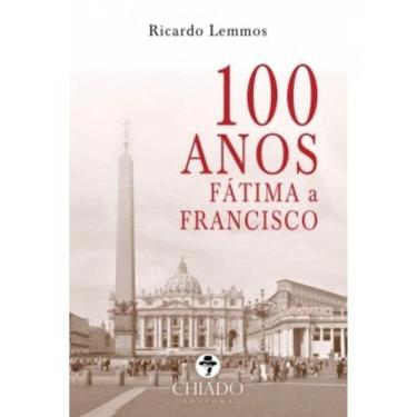 Imagem de 100 Anos - Fátima A Francisco