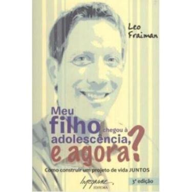 Imagem de Meu Filho Chegou A Adolescencia, E Agora? - 3ª Ed