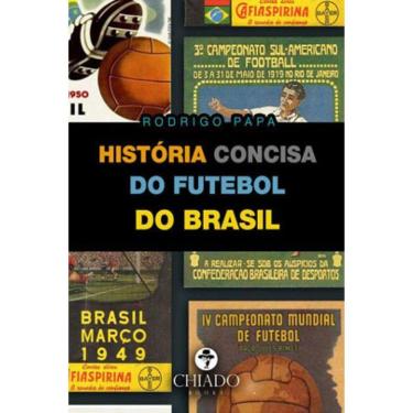 Imagem de História Concisa Do Futebol Do Brasil