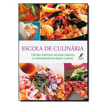 Imagem de Livro - Escola de Culinária: 150 das Melhores Receitas Clássicas e Contemporâneas Passo a Passo - Hamlyn