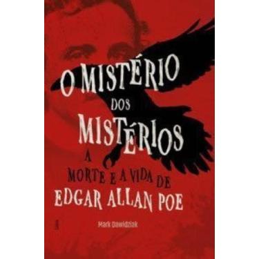 Imagem de O mistério dos Mistérios a morte e a vida de Edgar allan poe - CULTRIX