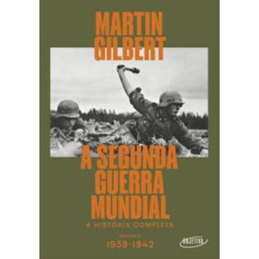 Imagem de Livro - A Segunda Guerra Mundial (Vol.1, 1939-1942) - Objetiva