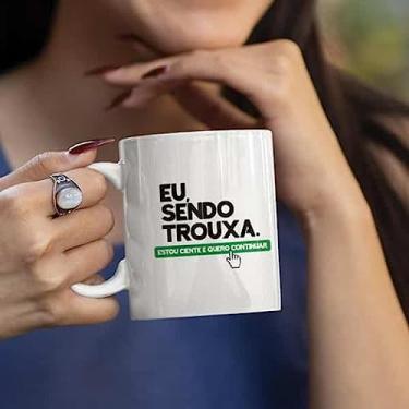 Imagem de Caneca Meme Eu Sendo Trouxa