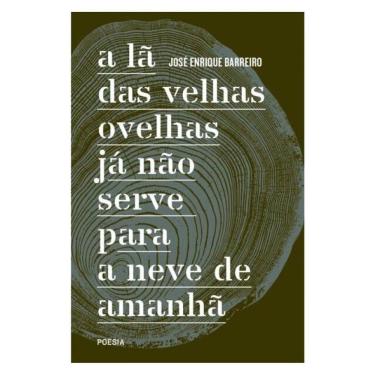 Imagem de A Lã Das Velhas Ovelhas Já Não Serve Para A Neve De Amanhã