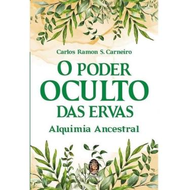 Imagem de O Poder Oculto das Ervas - Alquimia Ancestral Sortido - MADRAS EDITORA