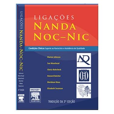 Imagem de Livro - Ligações Nanda, Noc - Nic: Diagnósticos, Resultados e Intervenções de Enfermagem