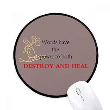Imagem de DIYthinker Words Have Power to Heal Blessing Quote Mouse Pad Desktop Office Tapete Redondo para Computador