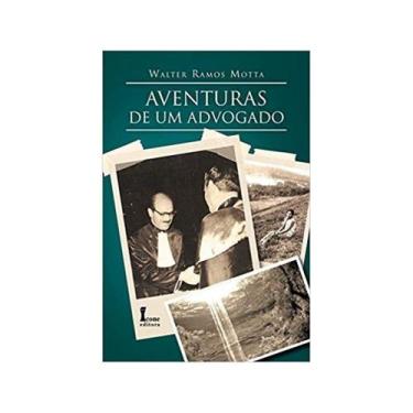 Imagem de Aventuras De Um Advogado - Walter Ramos Motta - 1ª Ed. - Icone - Ícone