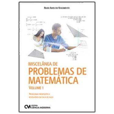 Imagem de Miscelânea de Problemas de Matemática: Problemas Propostos e Resolvido
