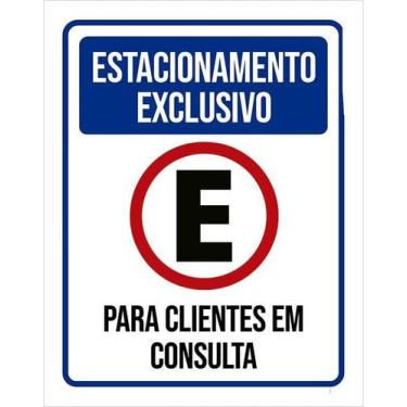 Imagem de Placa Estacionamento Exclusivo Clientes Consulta 27X35 - Sinalizo