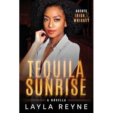 Imagem de Tequila Sunrise: A Best Friend's Sibling Holiday Romantic Suspense: 4