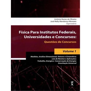 Imagem de Fisica Para Institutos Federais, Universidades E Concursos - Questoes De Concursos - Vol. 1