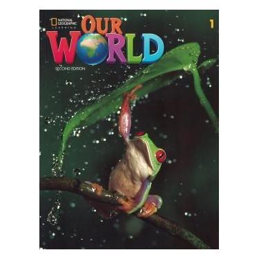 Imagem de Our World 1 Students Book + Online Practice - 2nd Edition - Natgeo Cen