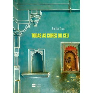 Imagem de Todas as Cores do Céu - HARPERCOLLINS