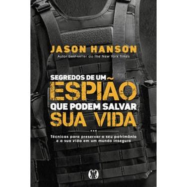 Imagem de Segredos de um espião que podem salvar sua vida: Técnicas para preserv