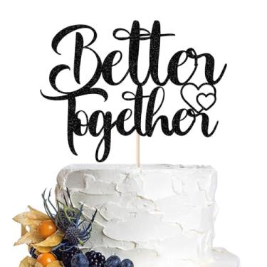 Imagem de Dcokska Topo de bolo de casamento com glitter preto Better Together, decoração de festa elegante, para seu aniversário de casamento, enfeite de bolo de aniversário romântico