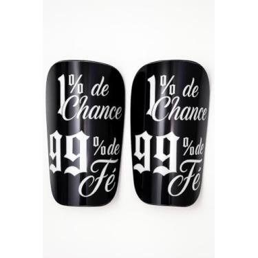 Imagem de Caneleira Futebol Futsal Socity "1% De Chance 99% DE Fé"