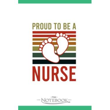Imagem de Nicu Nurse Proud To Be A Nurse Retro Notebook: Journal Gift, 120 Pages, 6x9| Ideal For Journaling, Taking Notes Or Using As A Diary