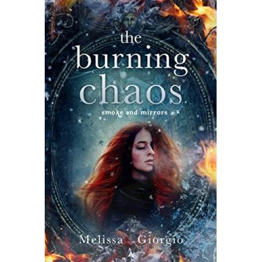 Imagem de The Burning Chaos (Smoke and Mirrors Book 2) (English Edition)