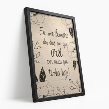 Imagem de Quadro Decorativo Orei Por Hoje Floral Com Moldura Fé Gratidão Esperança Frase Religiosa Estampa Rústica Bege Devocional Família Coração