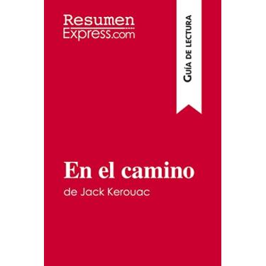 Imagem de En el camino de Jack Kerouac (Guía de lectura): Resumen y análisis completo