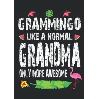 Imagem de Grammingo like a normal Grandma only more awesome Grandma Flamingo: Notebook DIN A4 COLUMN 120 Pages - 8.27" x 11.69" (21 x 29.7cm)|Grandma Planner| Funny Flamingo Notebook| Notebook for Grandma's