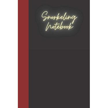 Imagem de Snorkeling Notebook: A notebook for you to celebrate your interests and put your thoughts to paper. Great gift for the Snorkeling enthusiast.
