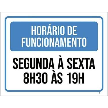 Imagem de Kit 10 Placas Horário Funcionamento Segunda Sexta 8 As 19 - Sinalizo