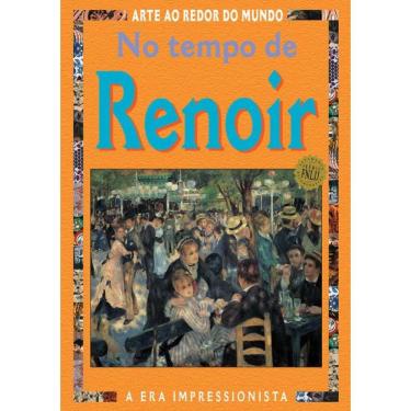 Imagem de No Tempo De Renoir - 2ª Ed