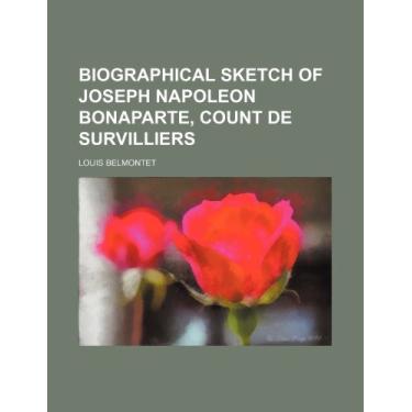 Imagem de Biographical Sketch of Joseph Napoleon Bonaparte, Count de Survilliers
