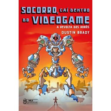 Imagem de Livro - Socorro, caí dentro do videogame - A revolta dos robôs Vol. 03
